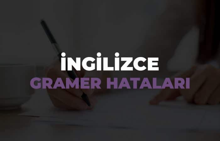 İngilizce Gramer Hataları