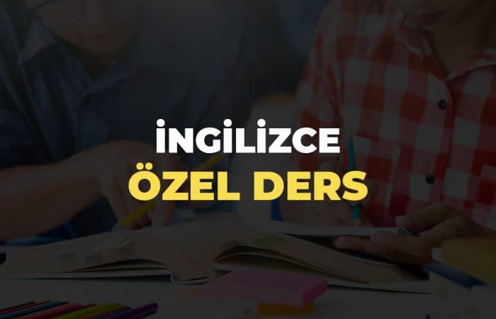 İngilizce Özel Ders